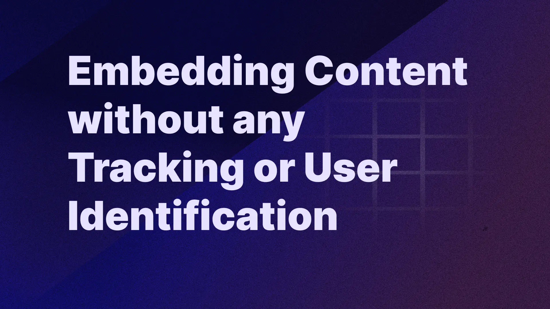 How to Embed Third-Party Content Without Compromising User Privacy